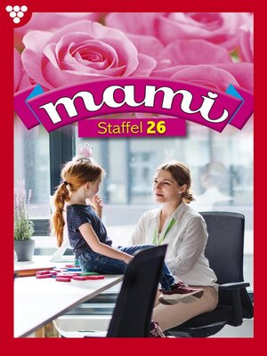 cover image of Mami Staffel 26 – Familienroman